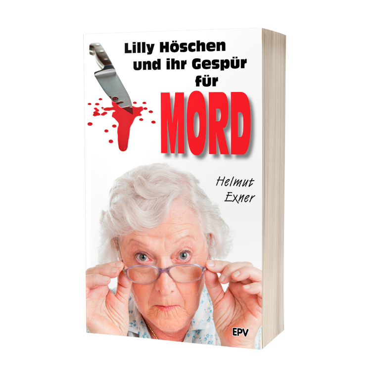 Helmut Exner: Lilly Höschen und ihr Gespür für Mord